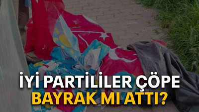 İYİ Partililer çöpe bayrak mı attı?